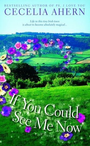 Review: If You Could See Me Now by Cecelia Ahern.