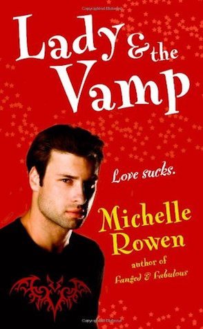 Review: Lady and the Vamp by Michelle Rowen
