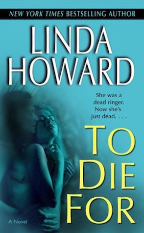 Review: To Die For by Linda Howard