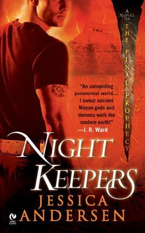 Review: Nightkeepers (Novels of the Final Prophecy, Book One) by Jessica Andersen