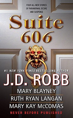 Anthology Review: Suite 606 by J. D. Robb, Mary Blayney, R.C. Ryan, Mary Kay McComas
