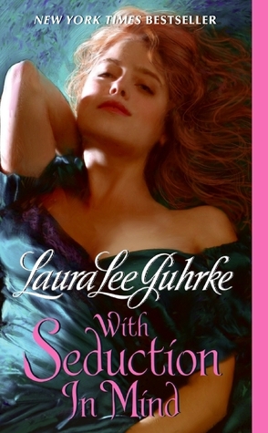 Lightning Review: With Seduction in Mind by Laura Lee Guhrke