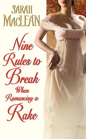 Throwback Thursday Review: Nine Rules to Break When Romancing a Rake by Sarah MacLean
