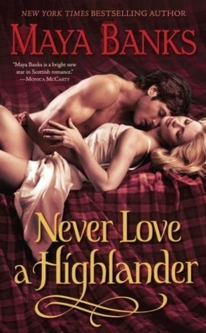 Review: Never Love a Highlander by Maya Banks