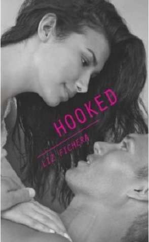 Review: Hooked by Liz Fichera