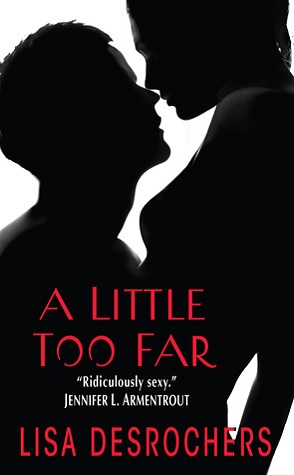 Cover Reveal: A Little Too Far by Lisa Desrochers