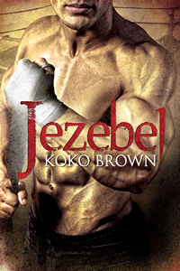 #DFRAT Excerpt & Giveaway: Jezebel by Koko Brown