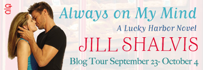 Excerpt (+ a Giveaway): Always On My Mind by Jill Shalvis