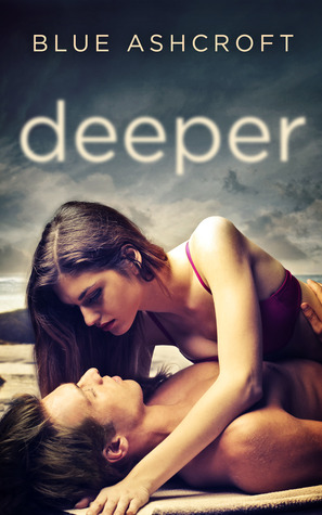 Review: Deeper by Blue Ashcroft