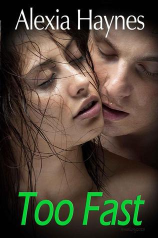 Review: Too Fast by Alexia Haynes