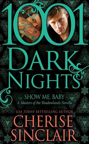 Guest Review:  1001 Dark Nights: Show Me Baby by Cherise Sinclair