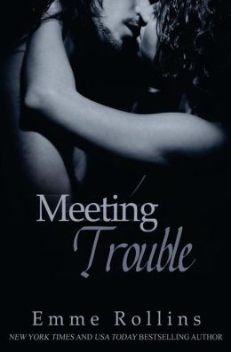 Review/Rant: Meeting Trouble by Emme Rollins