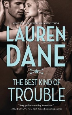 Review (+ Giveaway): The Best Kind of Trouble by Lauren Dane