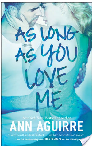 Review: As Long As You Love Me by Ann Aguirre