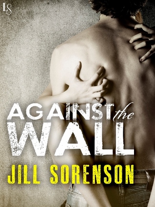 Review: Against the Wall by Jill Sorenson