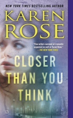 Throwback Thursday Review: Closer Than You Think by Karen Rose