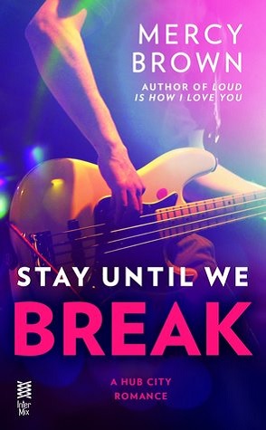 Review: Stay Until We Break by Mercy Brown