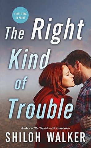 Guest Review: The Right Kind of Trouble by Shiloh Walker