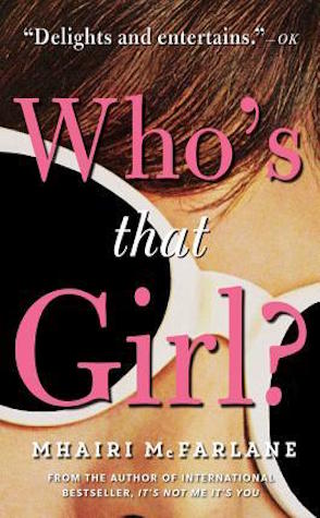Review: Who’s That Girl? by Mhairi McFarlane
