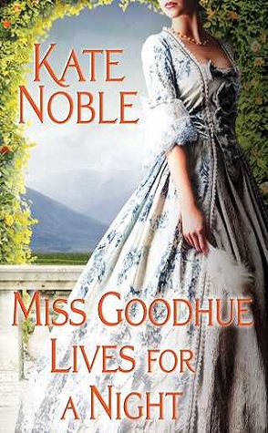 Guest Lightning Review: Miss Goodhue Lives for a Night by Kate Noble