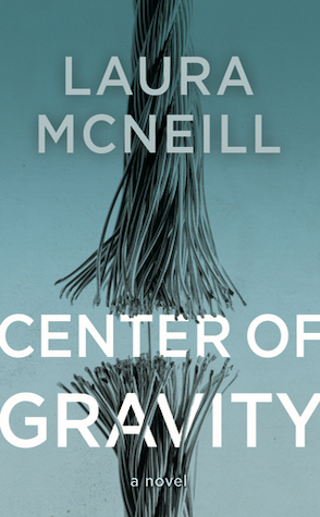 Guest Review: The Center of Gravity by Laura McNeill