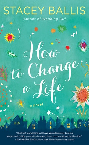 Review: How to Change a Life by Stacey Ballis