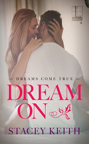 Sunday Spotlight: Dream On by Stacey Keith