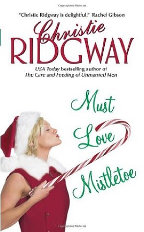 Retro-Review: Must Love Mistletoe by Christie Ridgway