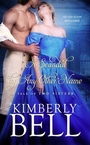 Guest Review: A Scandal by Any Other Name by Kimberly Bell