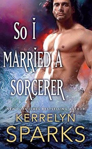 Guest Review: So I Married a Sorcerer by Kerrelyn Sparks