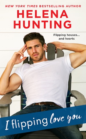 Review: I Flipping Love You by Helena Hunting