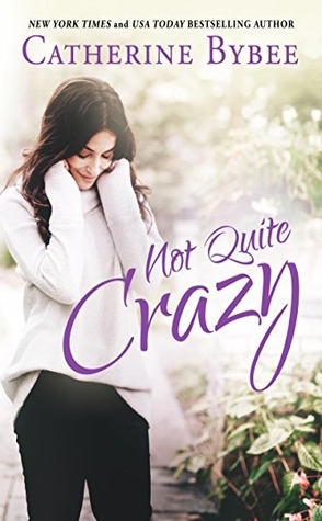 Review: Not Quite Crazy by Catherine Bybee