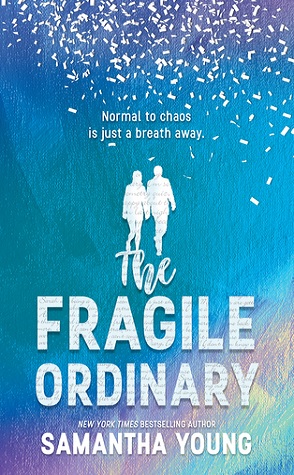 Review: The Fragile Ordinary by Samantha Young