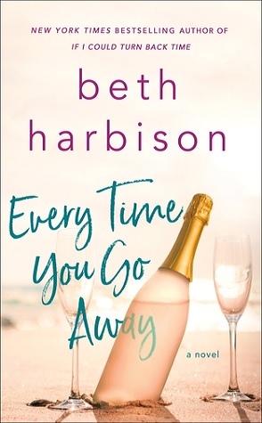 Review: Every Time You Go Away by Beth Harbison