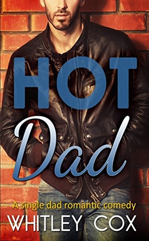 Joint Review: Hot Dad by Whitley Cox