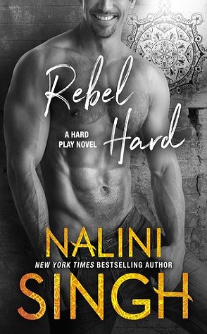 Review: Rebel Hard by Nalini Singh