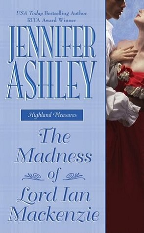 Review and a Giveway: The Madness of Lord Ian Mackenzie by Jennifer Ashley