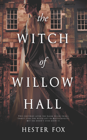 Sunday Spotlight: The Witch of Willow Hall by Hester Fox
