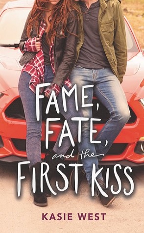 Review: Fame, Fate, and the First Kiss by Kasie West