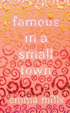 Review: Famous in a Small Town by Emma Mills