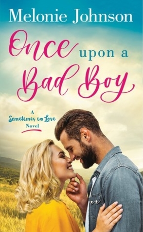 Sunday Spotlight: Once Upon a Bad Boy by Melonie Johnson