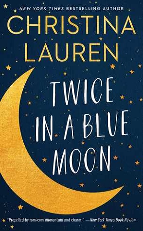 Review: Twice in a Blue Moon by Christina Lauren