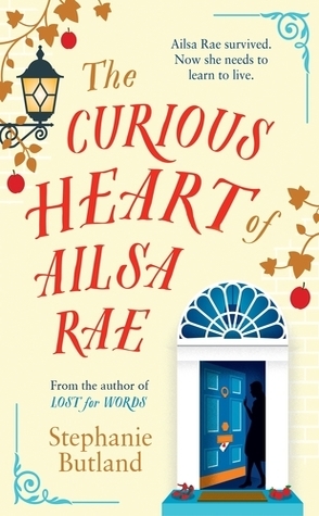 Sunday Spotlight: The Curious Heart of Ailsa Rae by Stephanie Butland