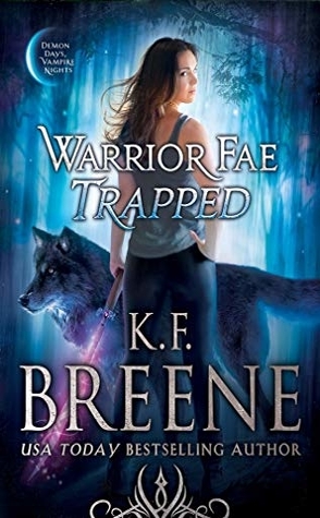 Review: Warrior Fae Trapped by K.F. Breene