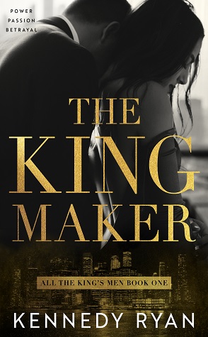 Blog Tour: The Kingmaker by Kennedy Ryan