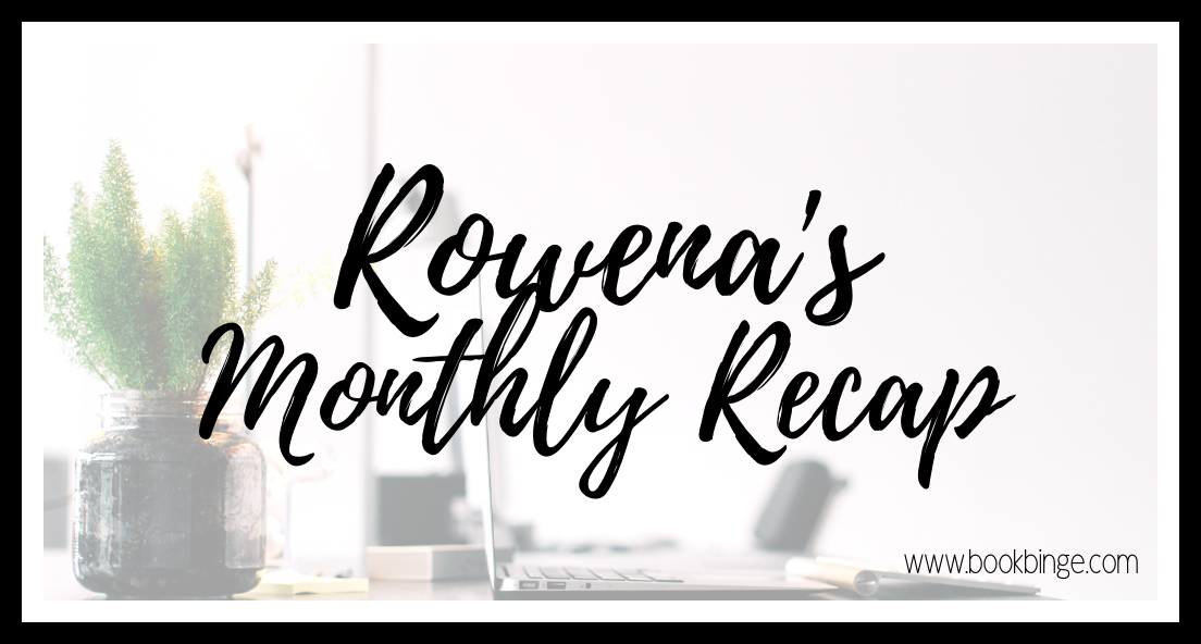 Rowena’s Monthly Recap: March 2020