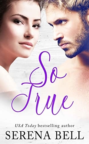 Sunday Spotlight: So True by Serena Bell