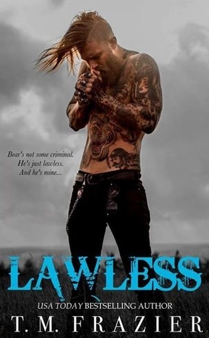 Review: Lawless by T.M. Frazier
