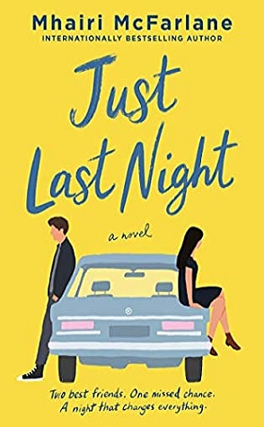 Review: Just Last Night by Mhairi McFarlane