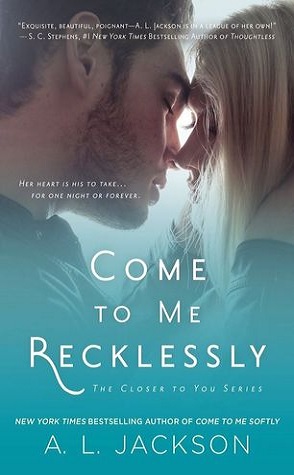 Review: Come to Me Recklessly by A.L. Jackson